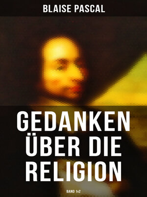 cover image of Blaise Pascal--Gedanken über die Religion (Band 1&2)